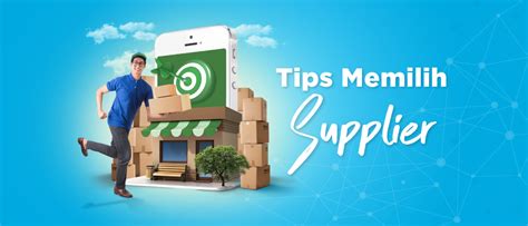 Tips Lengkap Memilih Supplier Terbaik Portal Bisnis Riau Indonesia