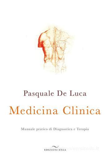 Medicina Clinica Manuale Pratico Di Diagnostica E Terapia Pasquale De