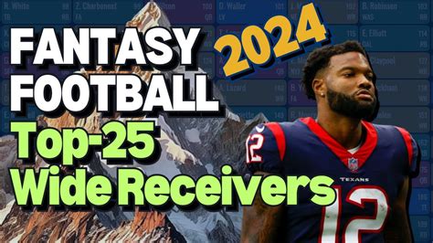 Top 25 Fantasy Wide Receivers 2024 Emlyn Iolande