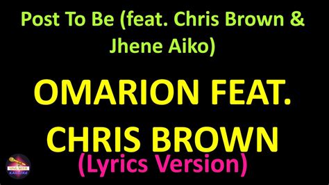 Omarion Feat Chris Brown Post To Be Feat Chris Brown And Jhene Aiko Lyrics Version Youtube