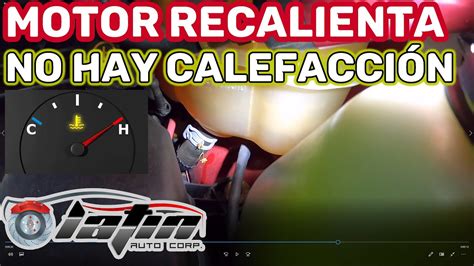 Motor Recalienta Y No Hay Calefacci N Como Diagnosticar Youtube