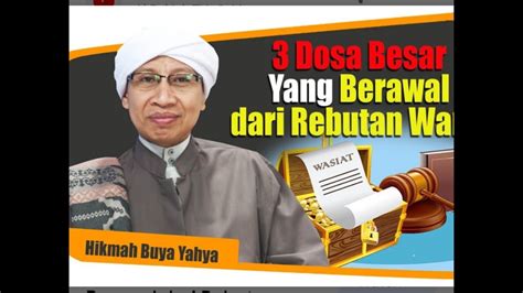 Dosa Besar Berebut Harta Warisan Dakwahhijrah Buyayahya Youtube