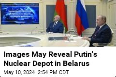 Images May Reveal Putin S Nuclear Depot In Belarus