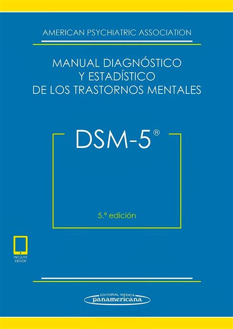 DSM 5 Manual Diagnóstico y Estadístico de los Trastornos Mentales