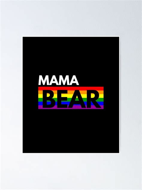 Mama Bear LGBT Gay Pride Equal Rights Rainbow Mom Mama Poster For