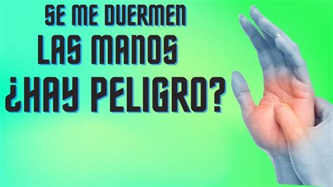 Descubre Por Qu Se Duermen Los Dedos De Las Manos Y C Mo Prevenirlo