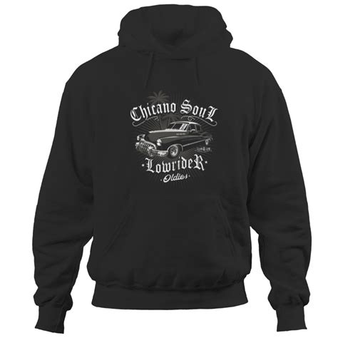 Cholo Hoodie Lowrider Chicano Low Mexican Los Angeles Latina Rider ...