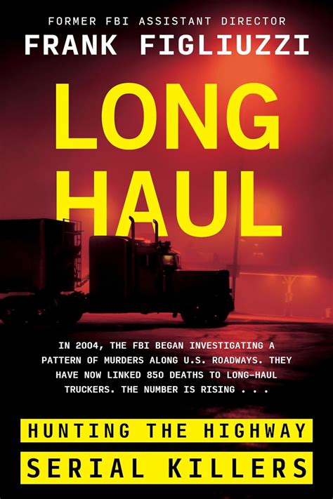 Long Haul Hunting The Highway Serial Killers Kindle Edition By