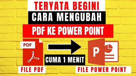 CARA MUDAH MERUBAH FILE PDF KE POWERPOINT PPT TANPA APLIKASI TAMBAHAN