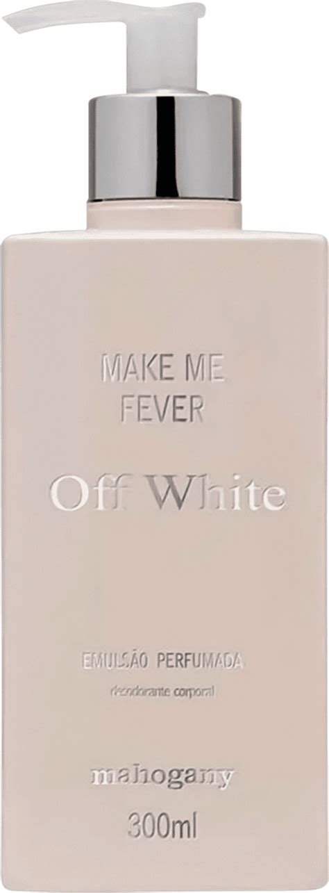 Combo Make Me Fever Off White Mahogany Perfume Hidratante