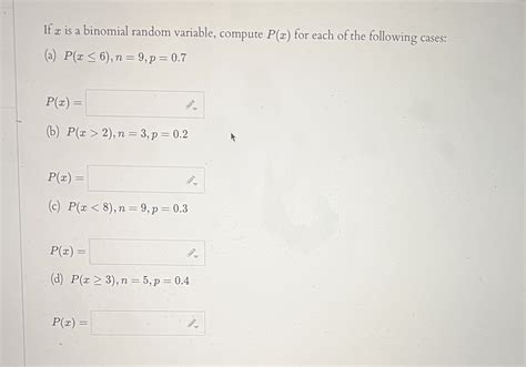 Solved If X Is A Binomial Random Variable Compute P X For Chegg