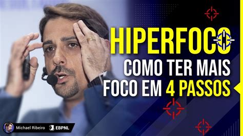 HIPERFOCO COMO TER MAIS FOCO EM 4 PASSOS YouTube