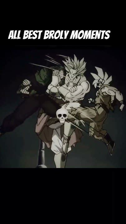 All Best Broly Moments Shorts Viral Youtube