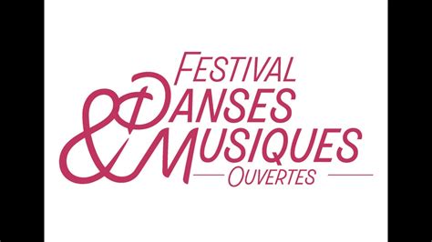 Festival Danses Musiques Ouvertes 2022 YouTube