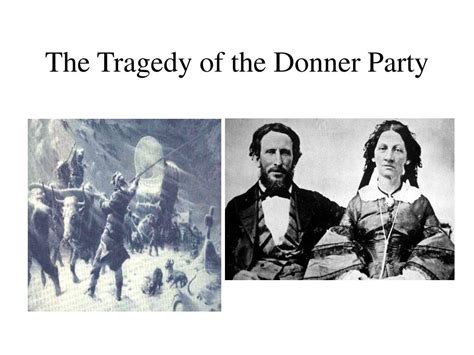 Ppt The Tragedy Of The Donner Party Powerpoint Presentation Id 371224