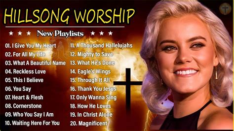 Non Stop Listen To Hillsong Praise Worship Playlists 2023 Best