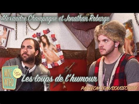 Les Loups De L Humour Alexandre Champagne Et Jonathan Roberge