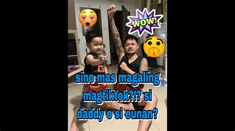 Tiktok With Daddy Sino Mas Magaling Youtube