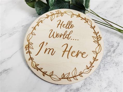 Hello World I M Here Birth Announcement Sign Engraved Etsy