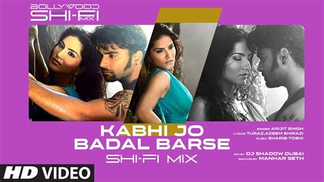 Kabhi Jo Baadal Barse Shi Fi Bollywood Shi Fi Mix Video By Dj