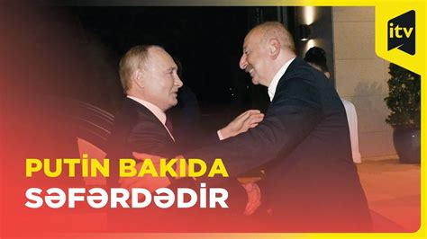 Rusiya Prezidenti Vladimir Putin Az Rbaycanda D Vl T S F Rind Dir Youtube