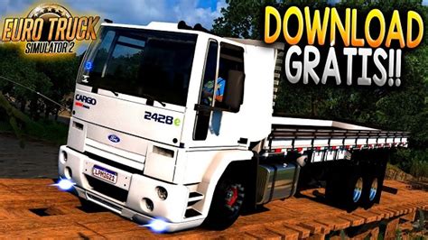 Caminhão Ford Cargo 2428 Mod Ets2 1 47 Dalenha Mods