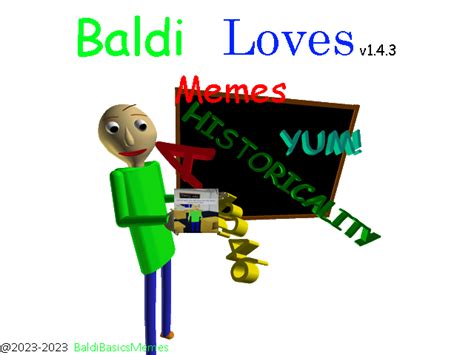 Baldi Loves Memes by BaldiBasicsMemes