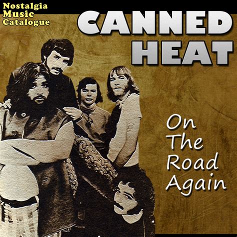 Canned Heat - On The Road Again - Nostalgia Music Catalogue