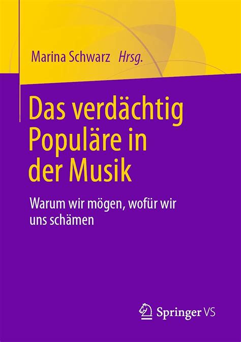 Das verdächtig Populäre in der Musik Warum wir mögen wofür wir uns