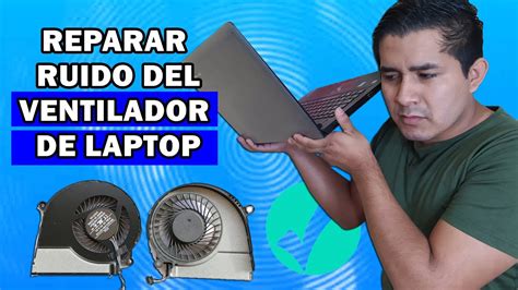 Porque Mi Laptop Suena Fuerte El Ventilador Eliminar Ruido De Cooler