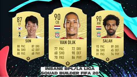 FIFA 20 INSANE BPL LA LIGA SQUAD BUILDER YouTube