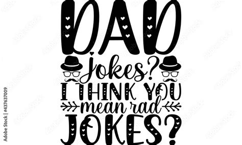 Dad Jokes I Think You Mean Rad Jokes Svg Eps Ai Jpeg Vector Svg