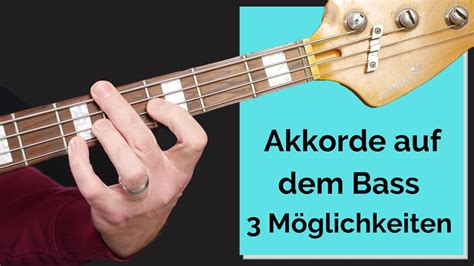 Akkorde Bass 3 Möglichkeiten für Akkorde auf dem Bass YouTube