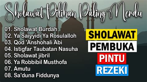 KUMPULAN SHOLAWAT SEDIH PEMBUKA PINTU REZEKI SHOLAWAT JIBRIL