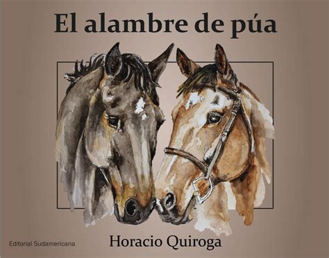 El Alambre De P A Horacio Quiroga By Laru Valperga Issuu