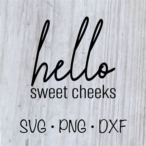 Hello Sweet Cheeks Bathroom Sign Svg Digital Download Etsy