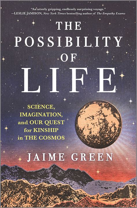 The Possibility Of Life Science Imagination And Our Quest For