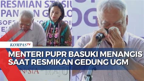 Momen Menteri Pupr Basuki Menangis Terisak Saat Resmikan Gedung Baru