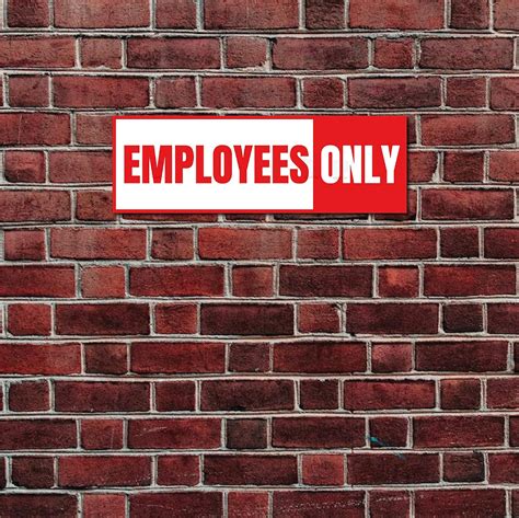 Buy Sign Ever Employees Only Sign Board For Bank Office Factory