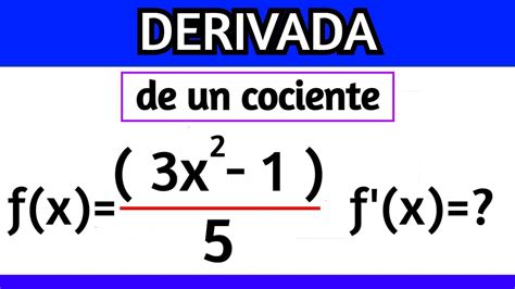 DERIVADA DE UN COCIENTE REGLAS DE DERIVACIÓN YouTube