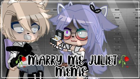 🥀marry Me Juliet🥀meme Gacha Club Miri Chan Yandere 💫 Youtube