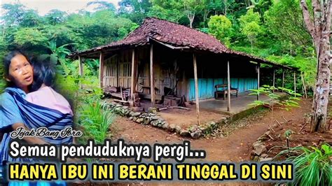 Nekad Ibu Ini Memilih Bertahan Tinggal Di Kampung Mati Yang Sudah