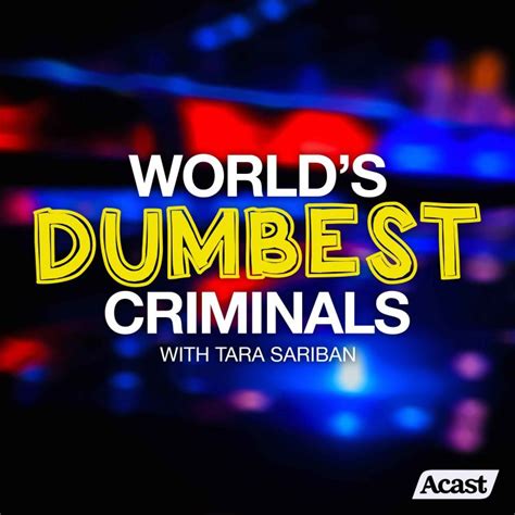 So Many Naked Misunderstandings World S Dumbest Criminals Acast