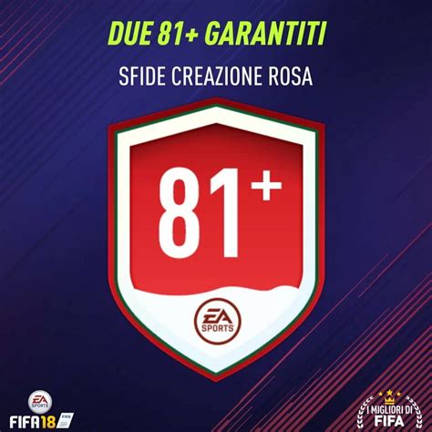 Fifa 18 Sfida Creazione Rosa Due 81 Garantiti Le Soluzioni