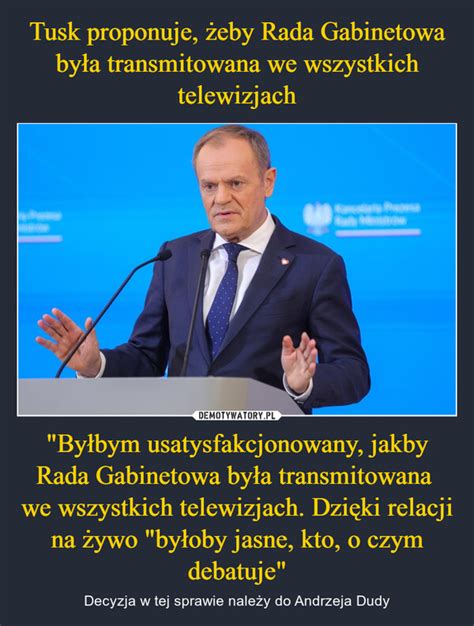 Tusk proponuje żeby Rada Gabinetowa była transmitowana we wszystkich