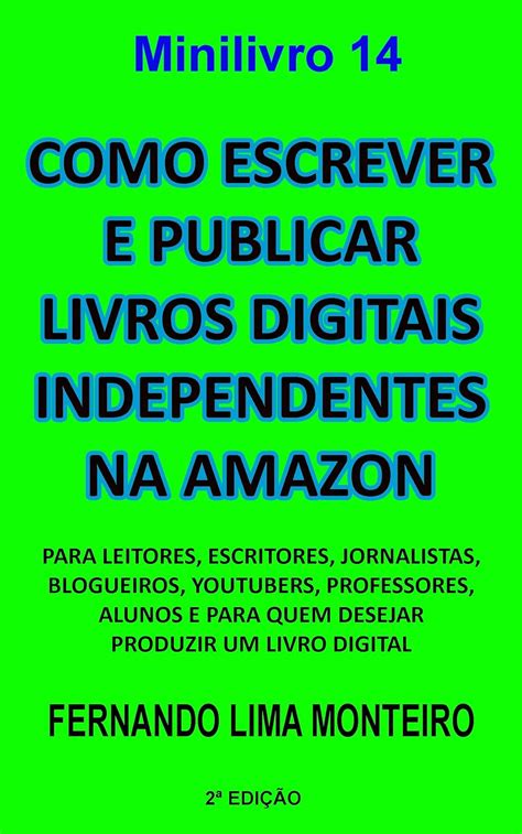 Como Escrever E Publicar Livros Digitais Independentes Na Amazon Para