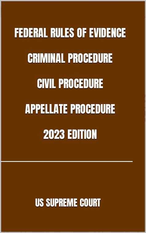 FEDERAL RULES OF EVIDENCE CRIMINAL PROCEDURE CIVIL PROCEDURE APPELLATE