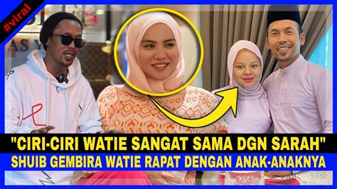 Sikap Penyayang Watie Saling Tak Tumpah Seperti Arwah Siti Sarah