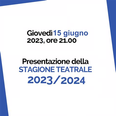 Presentazione Della Stagione Teatrale Teatro Sociale Di