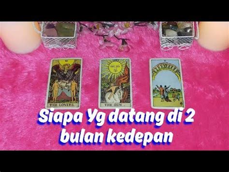 Ramalan Tarot Pilih Kartu SIAPA YG DATANG DI 2 BULAN KEDEPAN